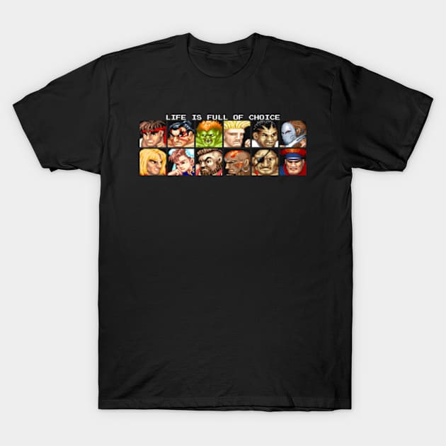 Life is full of choice fighter T-Shirt by kladenko